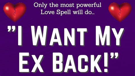 I will help you to completely subjugate your lover, cause him to have sexual passion for you, and make him forgiving and willing to reconcile. . I need my ex back with the help of a spell caster and save my marriage urgently 2020 blogs